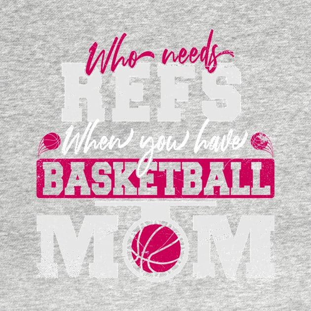 Who Needs Refs When You have basketball Moms by patrickadkins